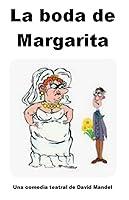 Algopix Similar Product 8 - La Boda de Margarita Una comedia por