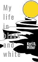 Algopix Similar Product 12 - My Life In Black And White A biracial