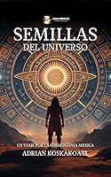 Algopix Similar Product 14 - Semillas del Universo Un Viaje por la