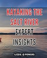 Algopix Similar Product 16 - Kayaking the Salt River Expert