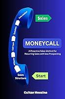 Algopix Similar Product 2 - MONEYCALL A Proactive Sales Method for