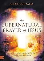Algopix Similar Product 3 - The Supernatural Prayer of Jesus