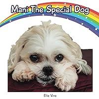 Algopix Similar Product 4 - Mani The Special Dog