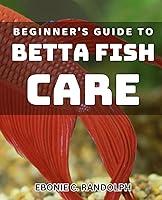 Algopix Similar Product 13 - Beginners Guide to Betta Fish Care