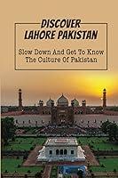 Algopix Similar Product 12 - Discover Lahore Pakistan Slow Down And