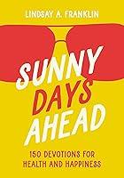 Algopix Similar Product 20 - Sunny Days Ahead 150 Devotions for