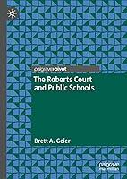 Algopix Similar Product 6 - The Roberts Court and Public Schools