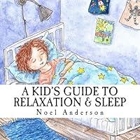 Algopix Similar Product 1 - A Kids Guide to Relaxation  Sleep