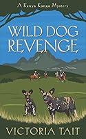 Algopix Similar Product 10 - Wild Dog Revenge A PageTurning Cozy