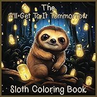 Algopix Similar Product 10 - Slow Down and Color A Lazy Sloth