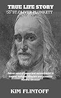 Algopix Similar Product 20 - TRUE LIFE STORY OF ST OLIVER PLUNKETT