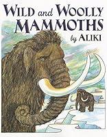 Algopix Similar Product 5 - Wild and Woolly Mammoths Revised