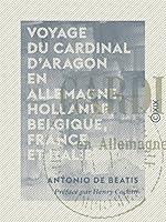 Algopix Similar Product 11 - Voyage du cardinal dAragon en