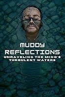 Algopix Similar Product 3 - Muddy Reflections Unraveling the