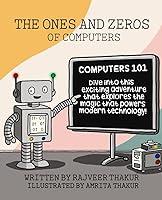 Algopix Similar Product 19 - The Ones and Zeros of Computers