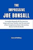 Algopix Similar Product 10 - THE IMPRESSIVE JOE BONSALL A complete