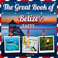 Algopix Similar Product 15 - The Great Book of Belize Facts An