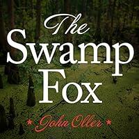 Algopix Similar Product 18 - The Swamp Fox How Francis Marion Saved