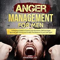 Algopix Similar Product 4 - Anger Management for Men A Practical