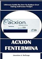 Algopix Similar Product 16 - ACXION FENTERMINA Ultimate Guide On