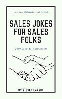 Algopix Similar Product 19 - Sales Jokes for Sales Folks 250 Jokes