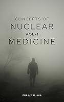 Algopix Similar Product 13 - Concepts of Nuclear Medicine Vol I