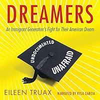 Algopix Similar Product 3 - Dreamers An Immigrant Generations