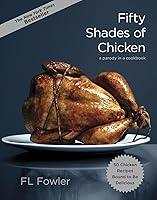 Algopix Similar Product 17 - Fifty Shades of Chicken A Parody in a