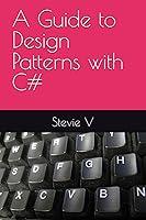 Algopix Similar Product 14 - A Guide to Design Patterns with C#