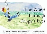 Algopix Similar Product 12 - The World Through Trippys Eyes A