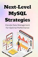 Algopix Similar Product 17 - NextLevel MySQL Strategies Elevate