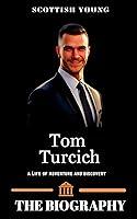 Algopix Similar Product 15 - Biography of Tom Turcich  A Life of