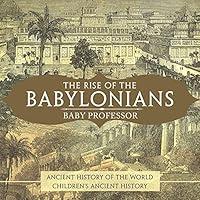 Algopix Similar Product 5 - The Rise of the Babylonians Ancient