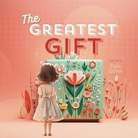 Algopix Similar Product 6 - The Greatest Gift A storybook for