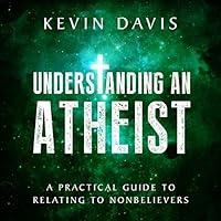Algopix Similar Product 17 - Understanding an Atheist A Practical
