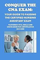 Algopix Similar Product 19 - Conquer the CNA Exam Your Guide to