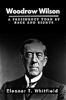 Algopix Similar Product 12 - Woodrow Wilson A Presidency Torn by