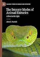 Algopix Similar Product 17 - The Sensory Modes of Animal Rhetorics