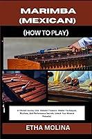 Algopix Similar Product 11 - MARIMBA MEXICAN HOW TO PLAY A