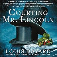 Algopix Similar Product 2 - Courting Mr. Lincoln: A Novel