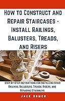 Algopix Similar Product 7 - How to Construct and Repair Staircases