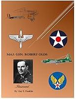 Algopix Similar Product 13 - Maj. Gen. Robert Olds: Illustrated