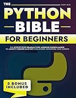 Algopix Similar Product 13 - The Python Bible for Beginners The