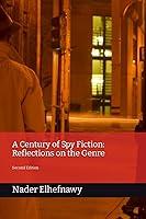 Algopix Similar Product 8 - A Century of Spy Fiction Reflections