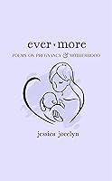 Algopix Similar Product 17 - Ever More Poems on Pregnancy 