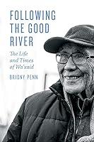 Algopix Similar Product 7 - Following the Good River The Life and