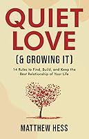 Algopix Similar Product 20 - Quiet Love  Growing It 14 Rules to