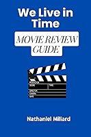 Algopix Similar Product 5 - We Live in Time Movie Review Guide