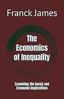 Algopix Similar Product 16 - The Economics of Inequality Examining