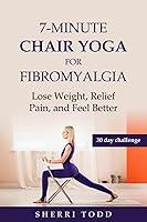 Algopix Similar Product 18 - 7Minute Chair Yoga for fibromyalgia